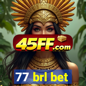 77 brl bet